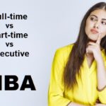 Part-time MBA vs full-time MBA - Which one is better